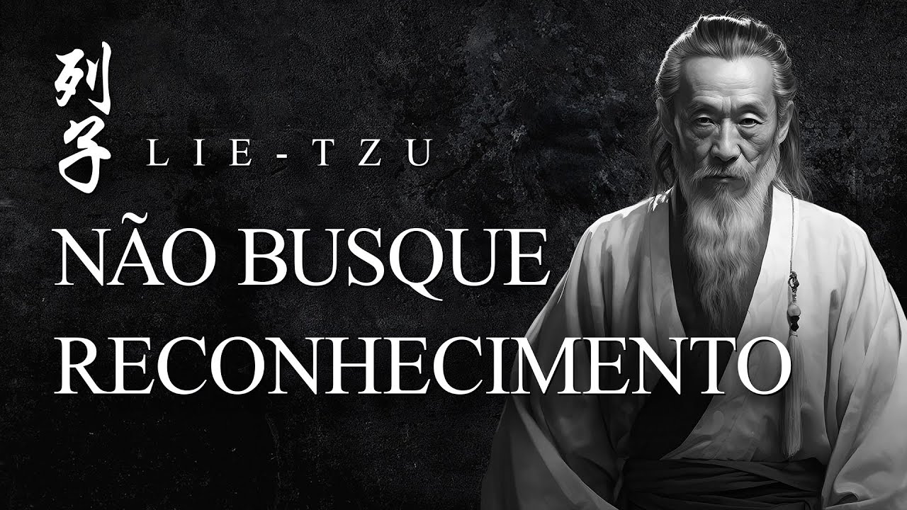 Lie-Tzu - Não Busque Reconhecimento