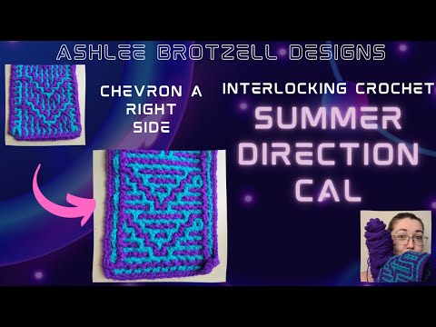Summer Direction CAL - Interlocking Crochet: Chevron A (RS)