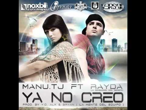 YA NO CREO " RAYDA FT MANU TJ " ♦NEW 2011♦