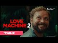 Love Machine 2 | Trailer | CANAL+