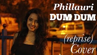 Dum Dum (Reprise Cover) | Varsha Tripathi | Diljit Dosanjh | Phillauri | Anushka Sharma