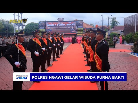 POLRES NGAWI GELAR WISUDA PURNA BAKTI