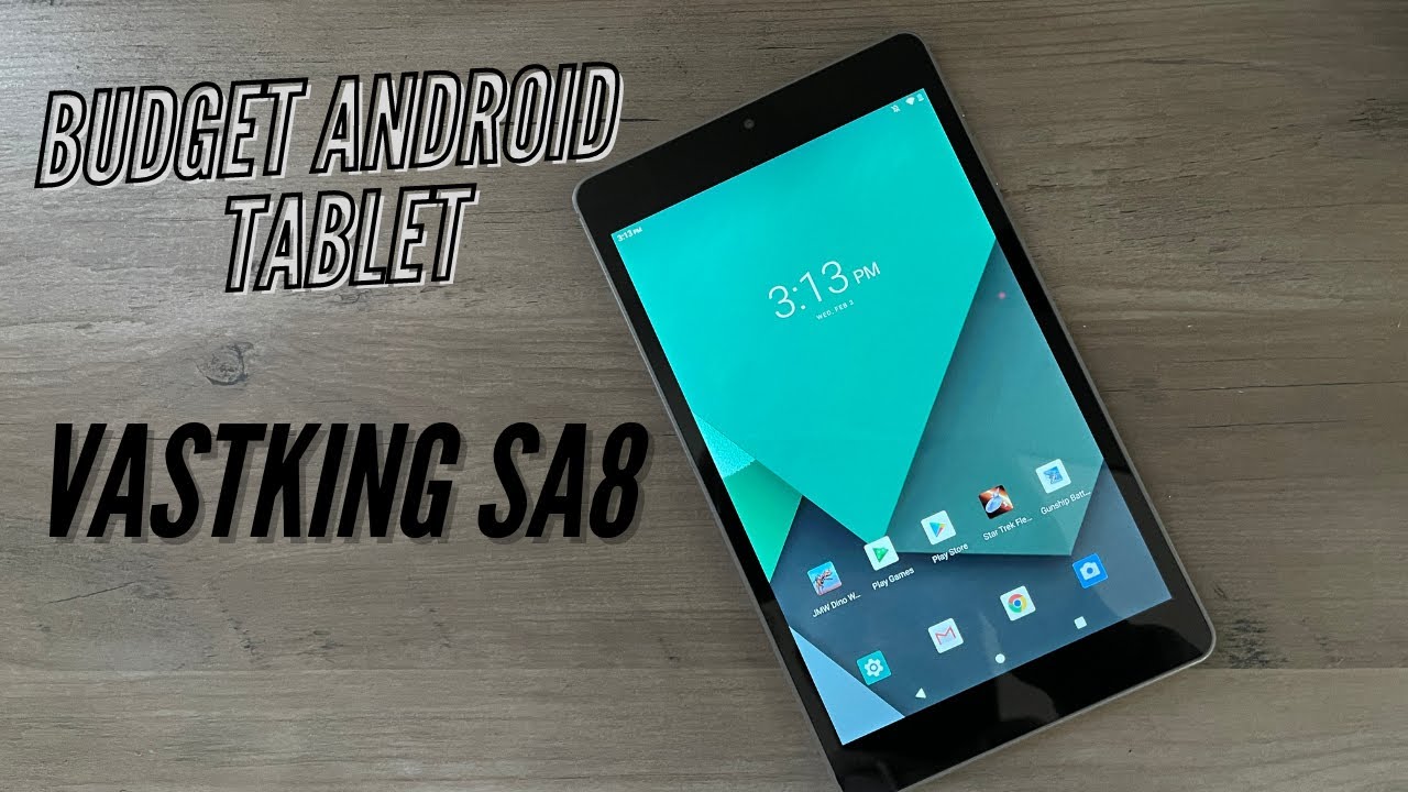 Vastking SA8 Budget Android 8-inch Tablet Review