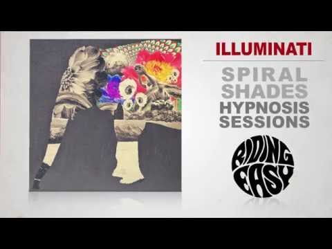 Sprial Shades - Illuminati | Hypnosis Sessions | RidingEasy Records