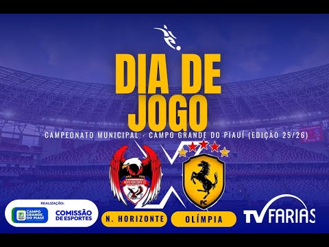 CAMPEONATO MUNICIPAL CAMPO GRANDE DO PIAUÍ - Olímpia x Novo Horizonte