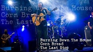 Dave Matthews Band - Burning Down The House - Corn Bread - The Last Stop - (Audios)