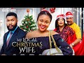MY LOCAL CHRISTMAS WIFE CHIOMA NWAOHA Alex Cross Eucharia Anunuobi Tony Umez