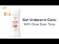 Underarm Skincare Confidence With Dove Even Tone Antiperspirant