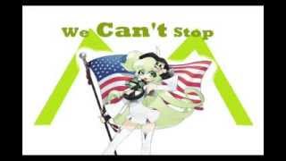 Video thumbnail for [VOCALOID 3 cover] We Can't Stop-Macne Nana English by Takoyaki P
