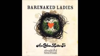 As You Like It (Full album) (by Barenaked Ladies)