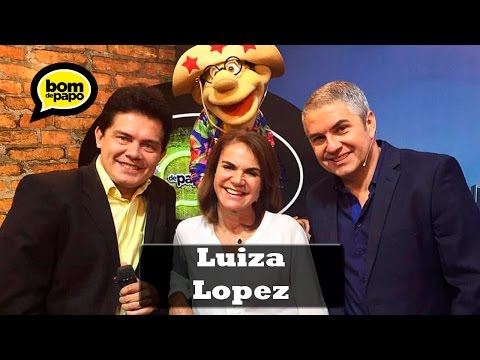 Programa Bom de Papo 30/09/2015 - LUIZA LOPEZ