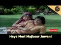 Haye Meri Majboor Jawani Song By Asha Bhosle Ram Kasam Movie Song Sunil Dutt Rekha