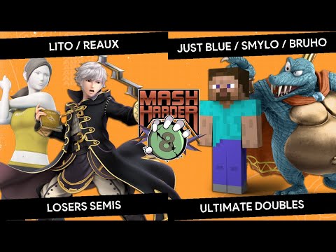 Mash Harder 8 Doubles - Lito/Reaux vs Just Blue/Smylo/Bruho - Losers Semis
