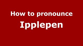 How to pronounce Ipplepen