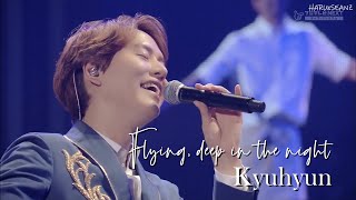 Download lagu KYUHYUN 曺圭贤 규현 Flying, Deep in the Night 深夜飞行 깊은 밤을 날아서 mp3