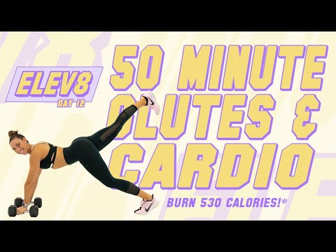 50 Minute Glutes and Cardio Workout 🔥Burn 530 Calories!* 🔥The ELEV8 Challenge | Day 12