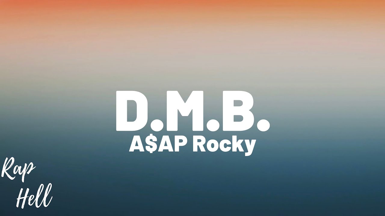 A$AP Rocky - D.M.B. (lyrics)
