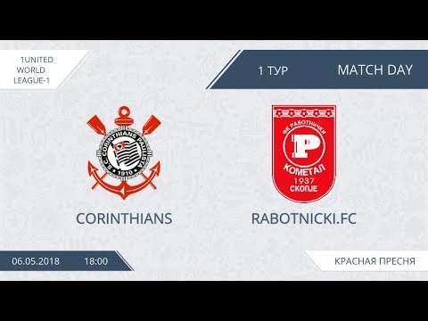 AFL18.  1United world.  League 1. Day 1.  Corinthians  - Rabotnicki FC.