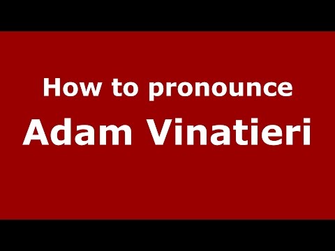 How to pronounce Adam Vinatieri (Italian/Italy)  - PronounceNames.com