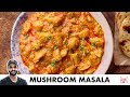 Mushroom Masala Recipe | Restaurant Style Recipe | रेस्टोरेंट जैसा मशरूम मसा