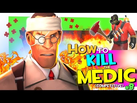 TF2: How to kill the medic #8 [Epic Win] (Competitive)