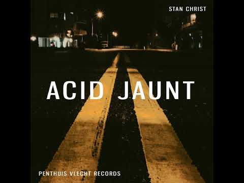 Stan Christ  - Acid Jaunt