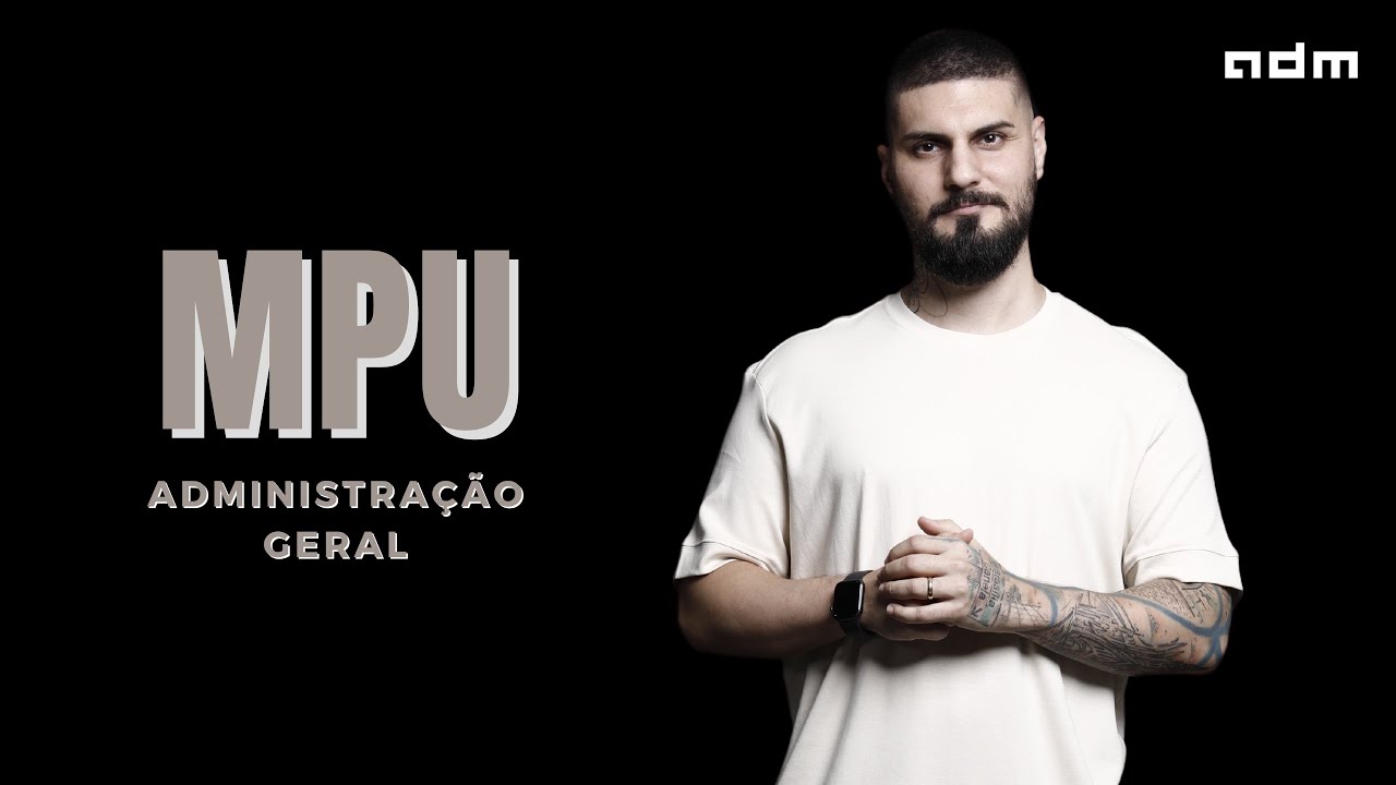 Administração Geral para o MPU #001