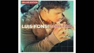 04. Dime Que No - Luis Fonsi [Tierra Firme]