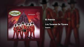 El Patrón – Los Tucanes De Tijuana (Audio Oficial)