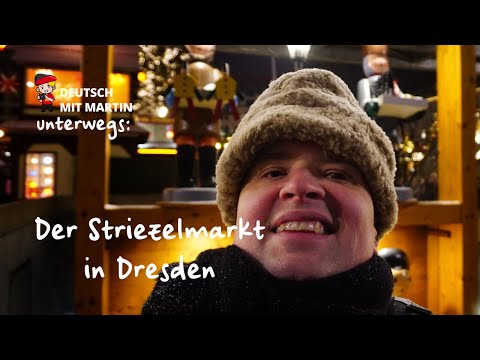 Deutsch mit Martin unterwegs: Der Striezelmarkt in Dresden