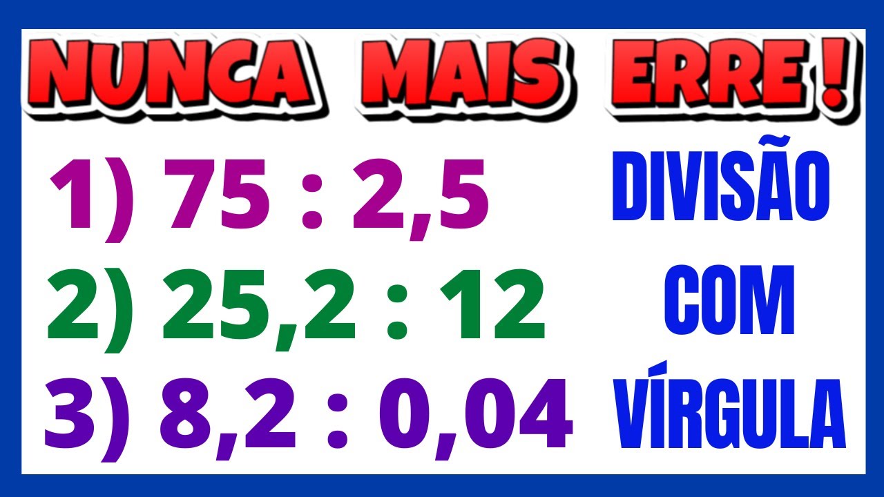 APRENDA AGORA DIVISÃO COM VÍRGULA!! NUNCA MAIS ERRE!!