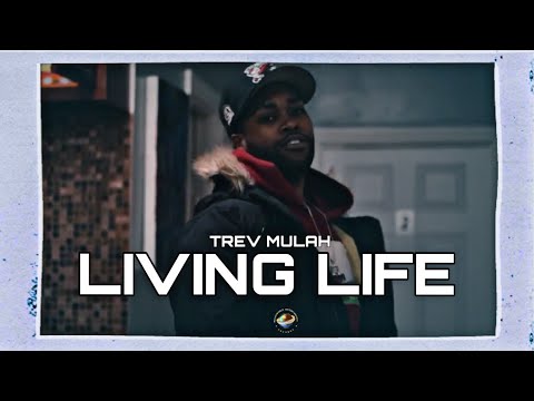 Trev Mulàh - Living Life [Official Music Video]