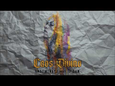 caos divino - INDOMINATI ft. J DAN MATATAN