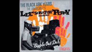 Lee Scratch Perry and Friends - SIPPLE OUT DEH ~ Disc 1: 1974 to 1976 