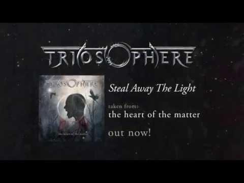 TRIOSPHERE - Steal Away The Light (2014) // Official Lyric Video // AFM Records
