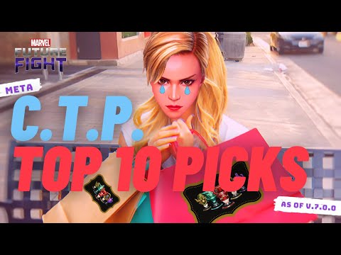 C.T.P. TOP 10 PICKS as of V7.0.0 - Marvel Future Fight