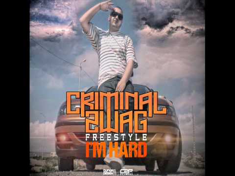 Criminal-Swag - I'M HARD  (Freestyle)