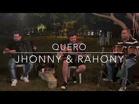 Quero - Jhonny e Rahony