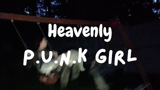 Heavenly - P.U.N.K. Girl lyrics
