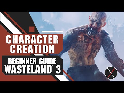 Wasteland 3 Character Creation (Beginner Tips Guide)