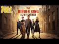 ️ The Hidden King Is My Father Full Movie 2026 Full Episode English Sub