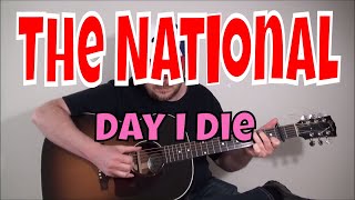 The National - Day I Die - Fingerstyle Guitar Cover