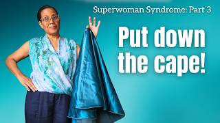 How to Break Free From Superwoman Syndrome