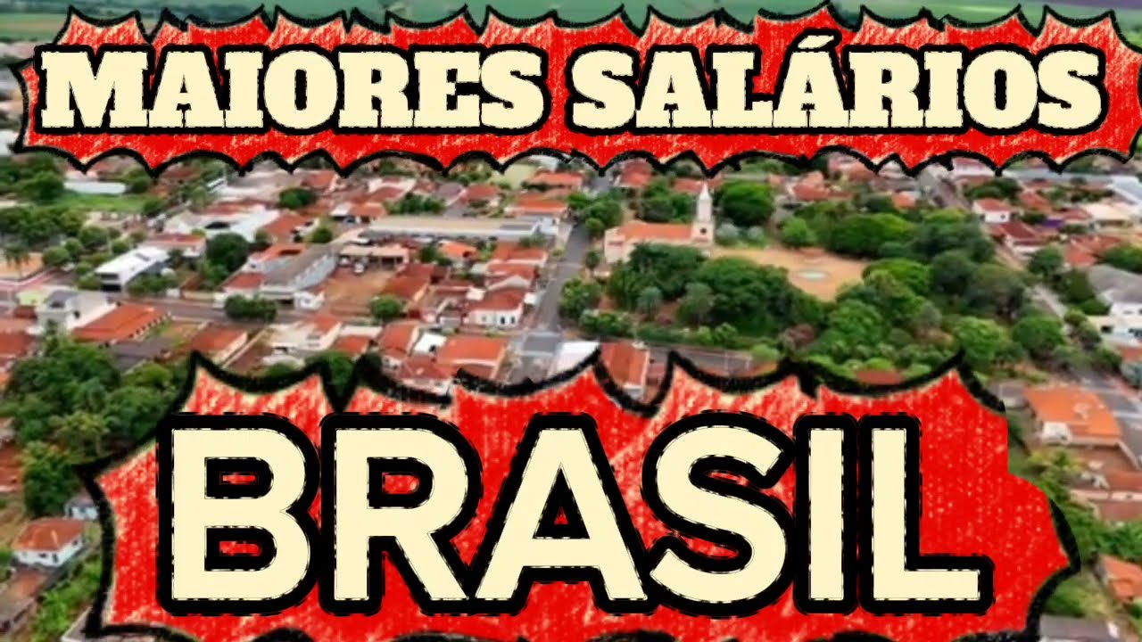 CONHEÇA AS CIDADES ONDE SE PAGA OS MAIORES SALÁRIOS DO BRASIL [Lista Atualizada 2025]