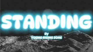 YOUNG RISING SONS - STANDING LYRICS