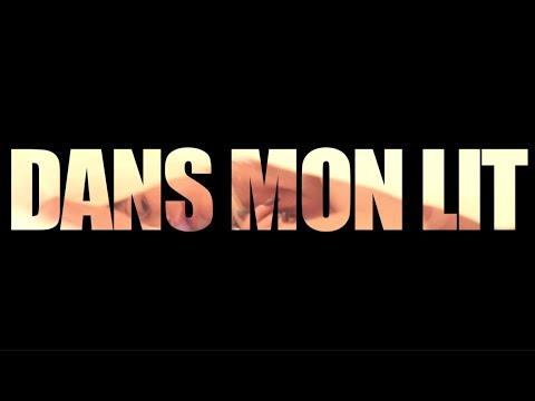 Video thumbnail for Dans mon lit