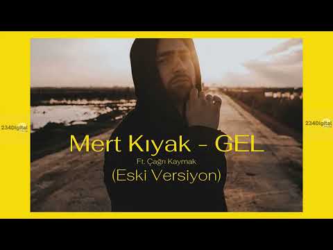 Mert Kıyak - Gel (feat.Çağrı Kaymak) Eski Versiyon