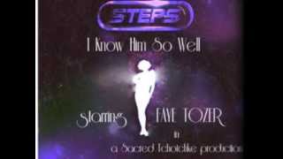 Steps - I Know Him So Well (starring Faye Tozer)