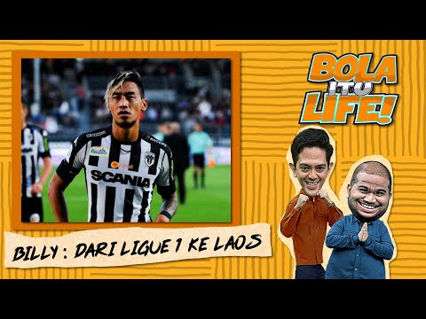 Dari Ligue 1 ke Laos: Kisah UNIK penyerang Laos, Billy Ketkeophomphone | Bola Itu Life