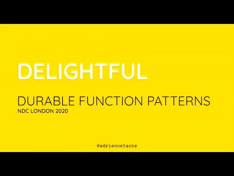 Delightful Durable Function Patterns - Adrienne Tacke